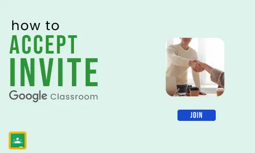 How to accept a Google Classroom invite