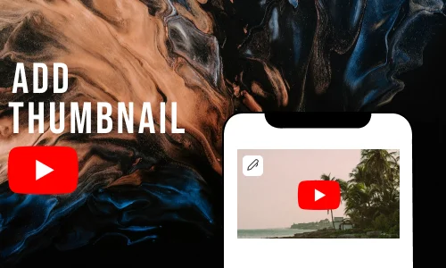 How to Add Thumbnail on YouTube Video on iPhone