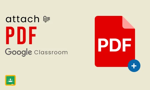 How to Attach a Pdf to Google Classroom