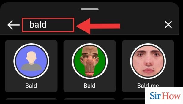 Type Bald to get the results for Bald Filters on Instagram
