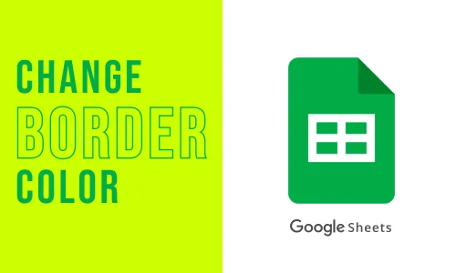 How to Change Border Color in Google Sheets