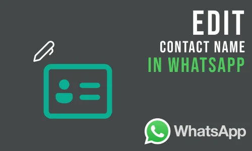 How to Change Contact Name in WhatsApp App