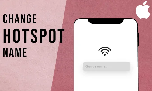 How to change Hotspot name on iPhone