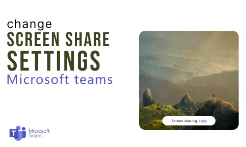 How to change screen sharing settings in a Microsoft Teams meetings