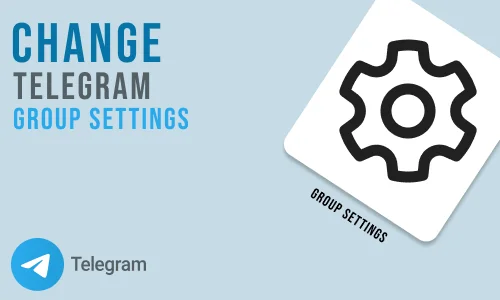 How to Change Telegram Group Settings
