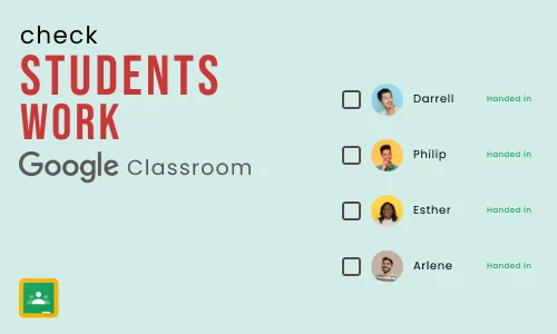 How to Check Students Work in Google Classroom