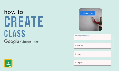 How to Create a Course in Google Classroom