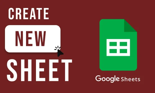 How to Create a New Google Sheet