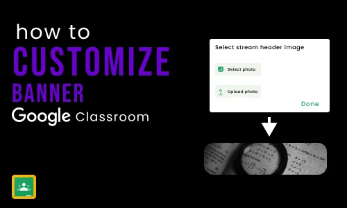 How to customize the google classroom banner