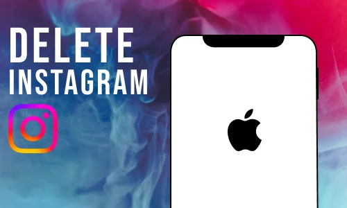 How to Delete Instagram on iPhone