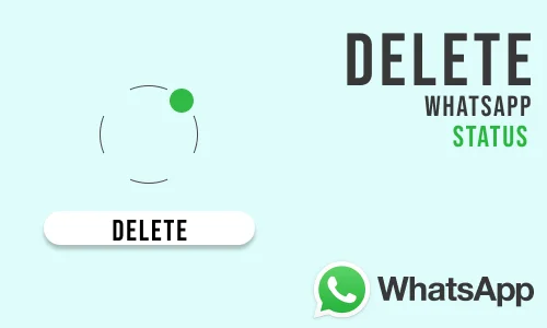 How to Delete Whatsapp Status