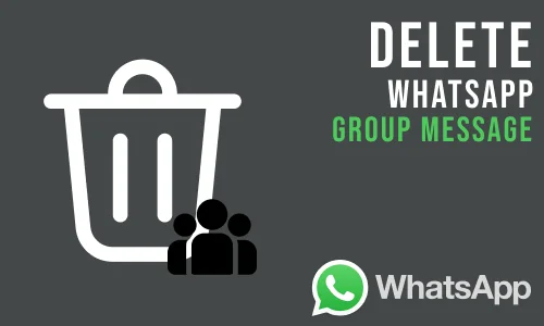 How to Delete WhatsApp Group Message