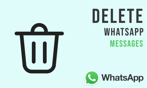 How to Delete WhatsApp Messages