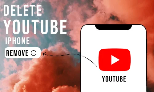 How to Delete YouTube App on iPhone.