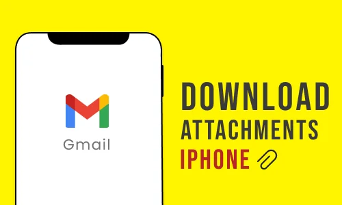 How to Download Attachments in Gmail App in iPhone