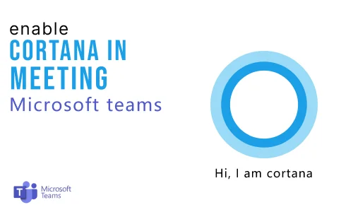 How to enable Cortana in Microsoft Teams Meeting