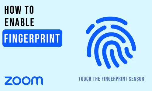 How to Add Fingerprint on Zoom