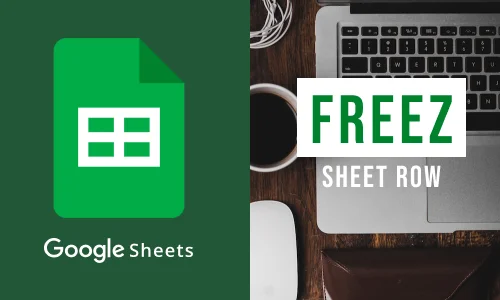 How To Freeze A Google Sheet Row