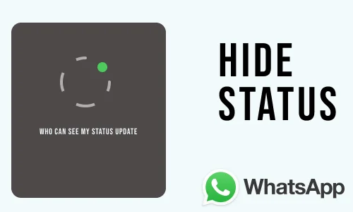How to Hide WhatsApp Status
