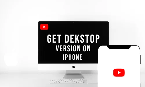 How to Get Desktop YouTube on iPhone