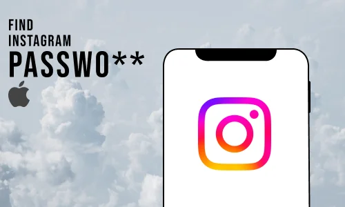 How to find Instagram password on iPhone