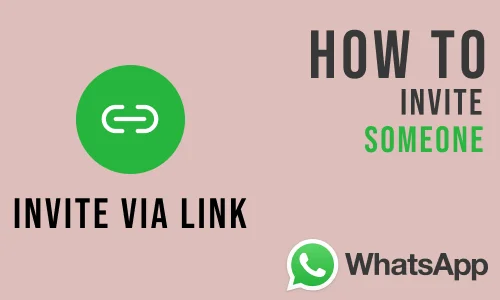 How to Invite Someone to WhatsApp Group
