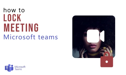 How to lock meeting in Microsoft Teams