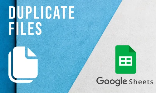 How to Make Duplicate File in Google Sheets