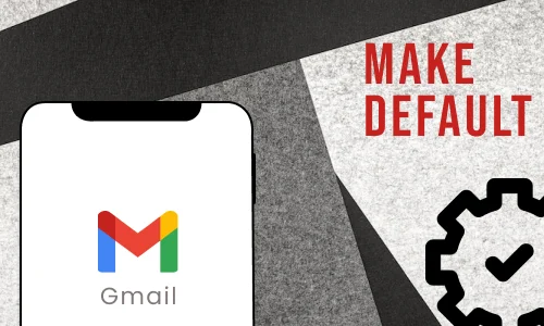 How to Make Gmail App default in iPhone