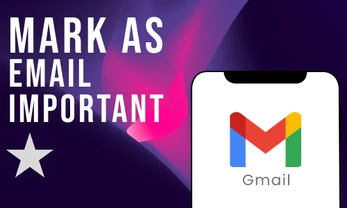 How to Mark Emails as Important in Gmail App in iPhone