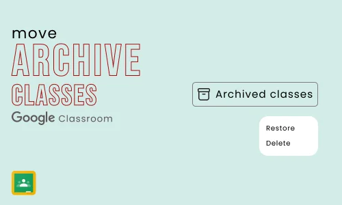 How to Move Archived Classes in Google Classroom