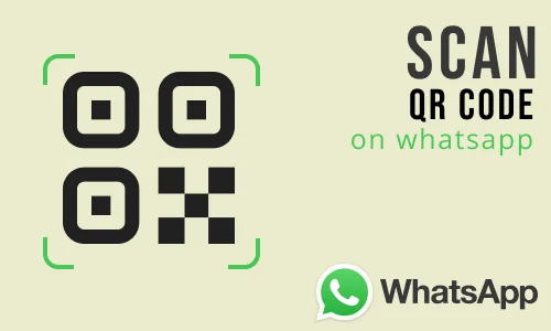 How to Scan QR Code on WhatsApp