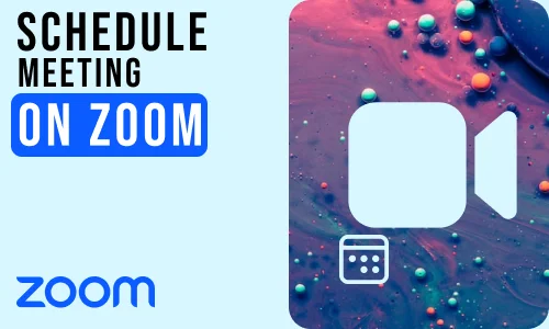 How to Schedule a Meeting on Zoom