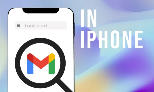 How to Search Mail in Gmail App in iPhone