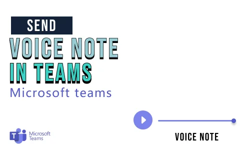 How to send a voice note on Microsoft Teams?