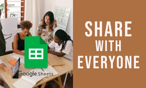 How to Share a Google Sheet with Everyone