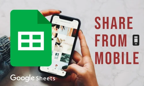 How to Share Google Sheets from Mobile