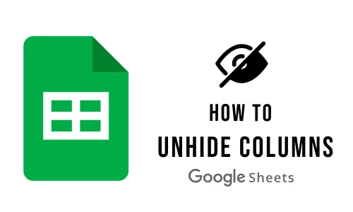 How to Unhide Google Sheet Column