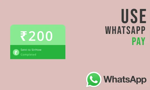 How to Use WhatsApp Payment