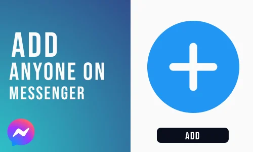 How to Add Anyone on Messenger