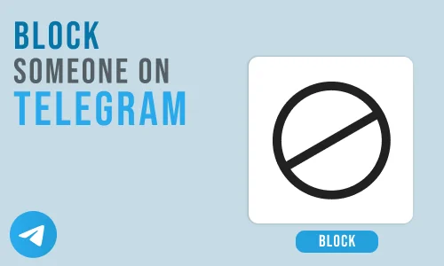 How to Block Someone on Telegram