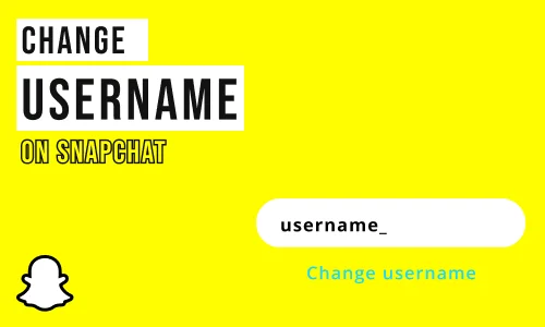 How to Change Username on Snapchat