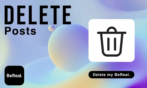 How to Delete Posts in BeReal