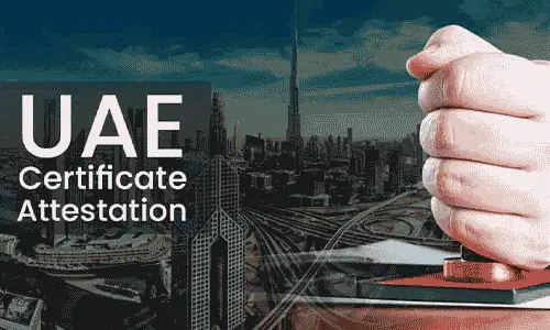 How to Get Certificate Attested for UAE