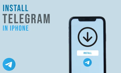 How to Install Telegram on iPhone