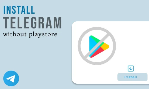 How to Install Telegram without using Google Play