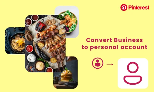 How to Convert your Pinterest Personal Account to Business Account