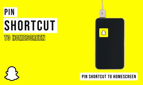 How to Pin  Shortcut on Homescreen in Snapchat