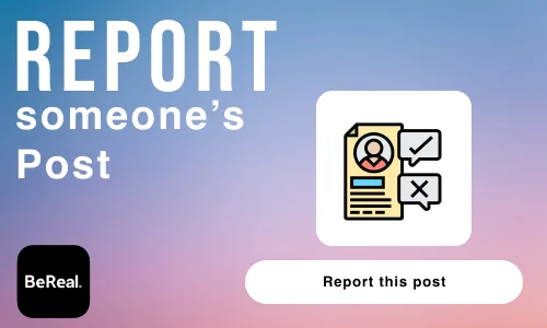 How to Report Someone's Post in BeReal