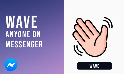 How to Wave Anyone on Messenger